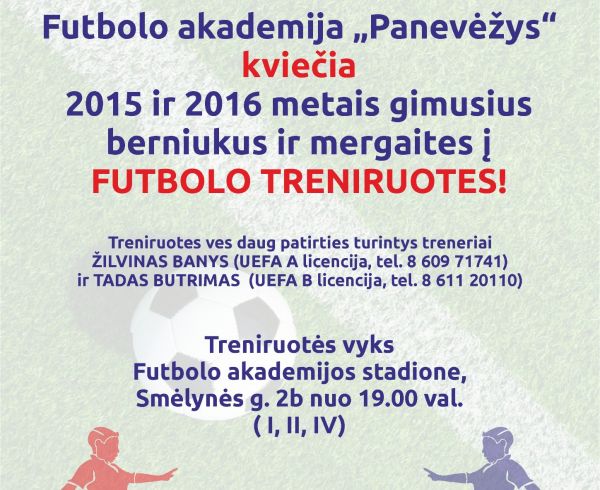 Futbolo Akademija  “Panevėžys” kviečia !